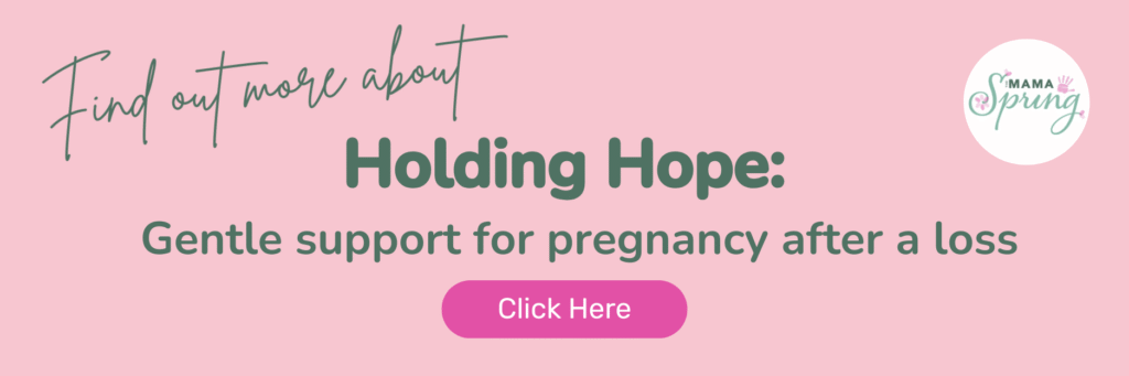 Find out more about Holding Hops - gentle support for pregnancy after loss
